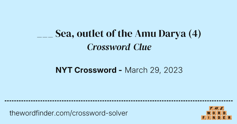 ___ Sea, outlet of the Amu Darya crossword clue image