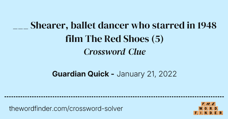___ Shearer, ballet dancer who starred in 1948 film The Red Shoes crossword clue image