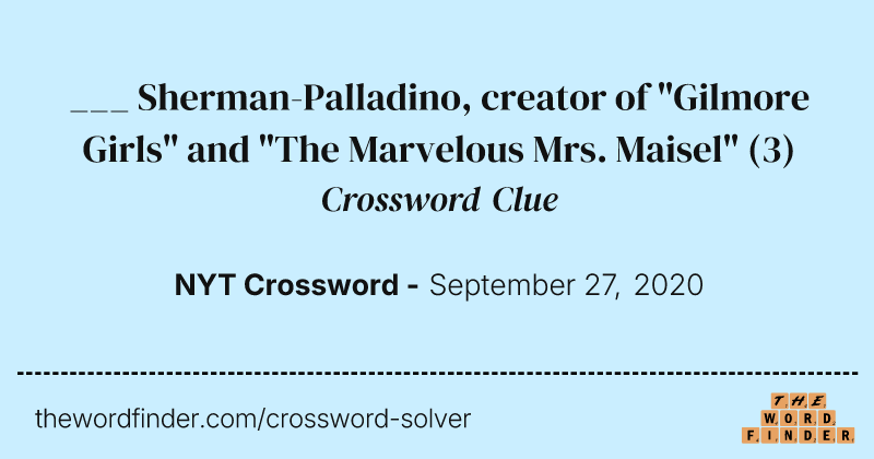 ___ Sherman-Palladino, creator of "Gilmore Girls" and "The Marvelous Mrs. Maisel" crossword clue image