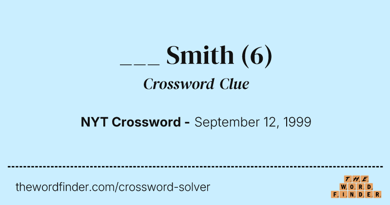 ___ Smith crossword clue image