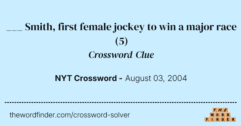 ___ Smith, first female jockey to win a major race crossword clue image