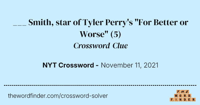 ___ Smith, star of Tyler Perry's "For Better or Worse" crossword clue image