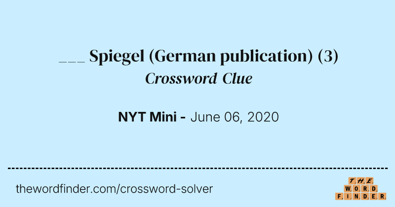 ___ Spiegel (German publication) crossword clue image