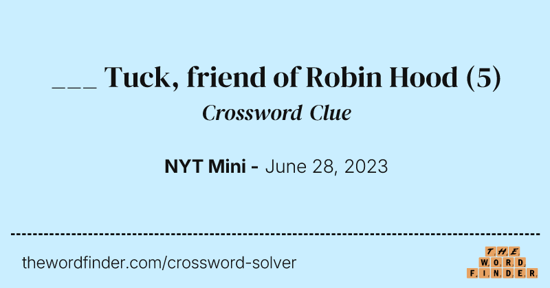 ___ Tuck, friend of Robin Hood crossword clue image