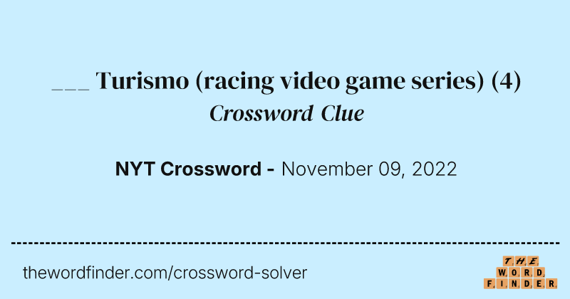 ___ Turismo (racing video game series) crossword clue image