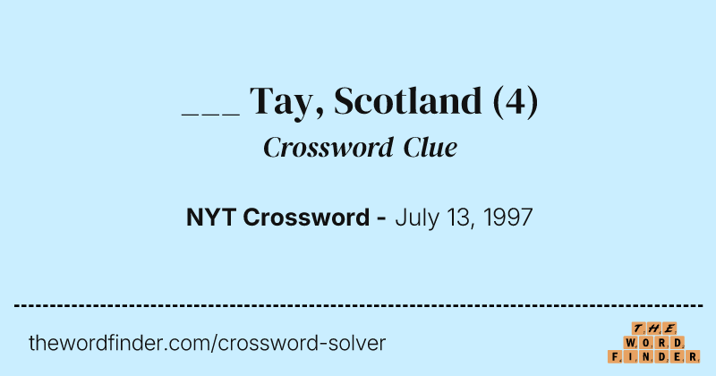 ___ Tay, Scotland crossword clue image