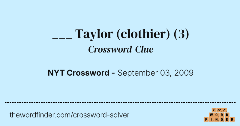 ___ Taylor (clothier) crossword clue image