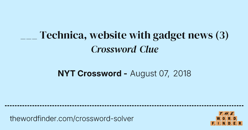 ___ Technica, website with gadget news crossword clue image