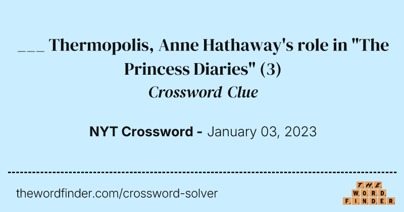 ___ Thermopolis, Anne Hathaway's role in "The Princess Diaries" crossword clue image