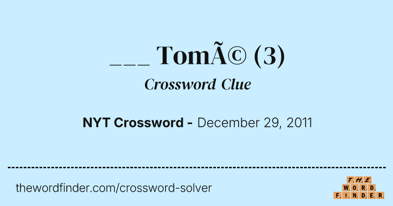 ___ Tomé crossword clue image