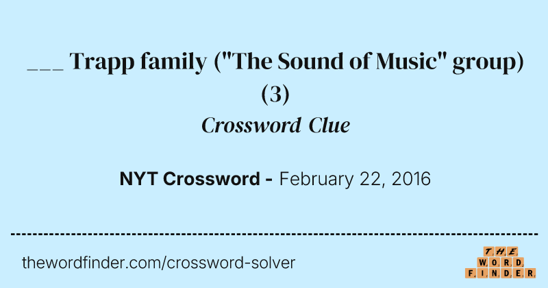 ___ Trapp family ("The Sound of Music" group) crossword clue image