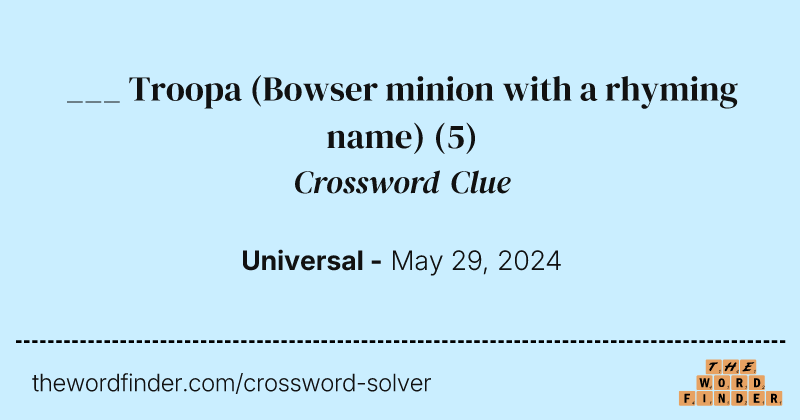 ___ Troopa (Bowser minion with a rhyming name) crossword clue image