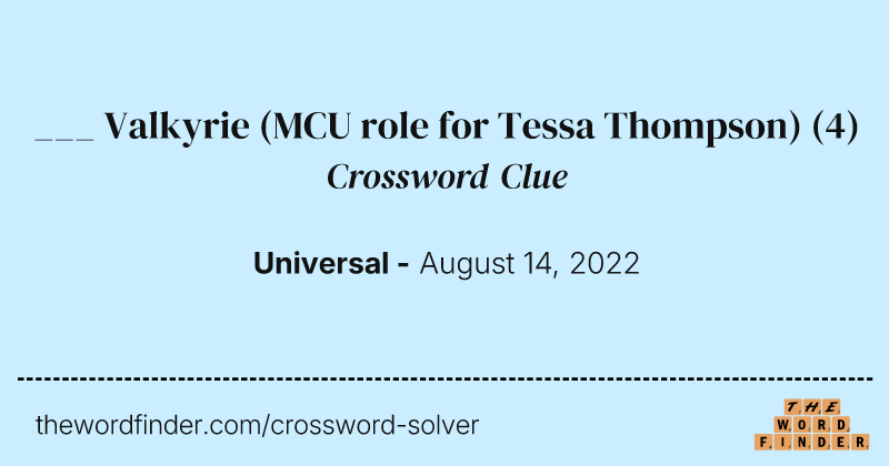 ___ Valkyrie (MCU role for Tessa Thompson) crossword clue image