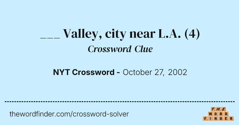 ___ Valley, city near L.A. crossword clue image