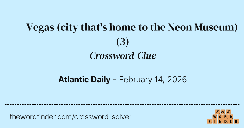 ___ Vegas (city that's home to the Neon Museum) crossword clue image