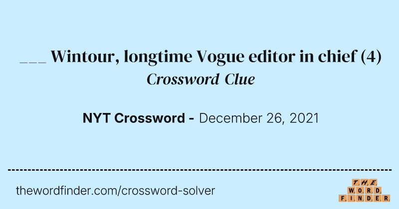 ___ Wintour, longtime Vogue editor in chief crossword clue image