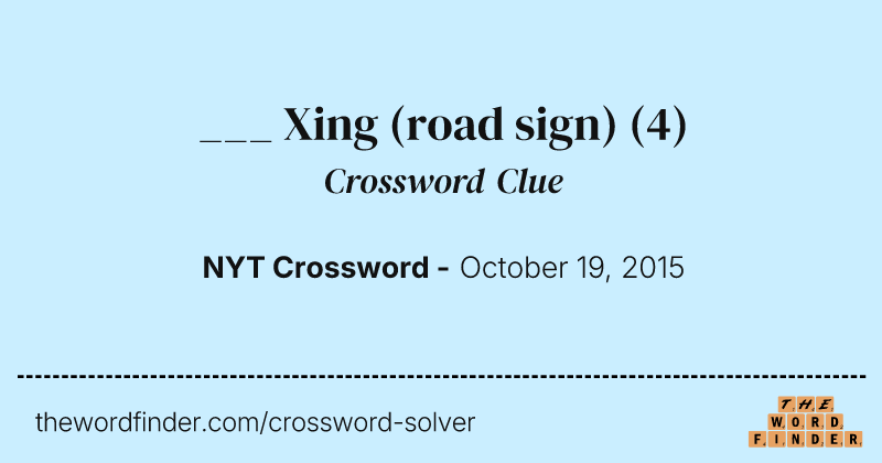 ___ Xing (road sign) crossword clue image