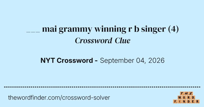 ___ mai grammy winning r b singer crossword clue image