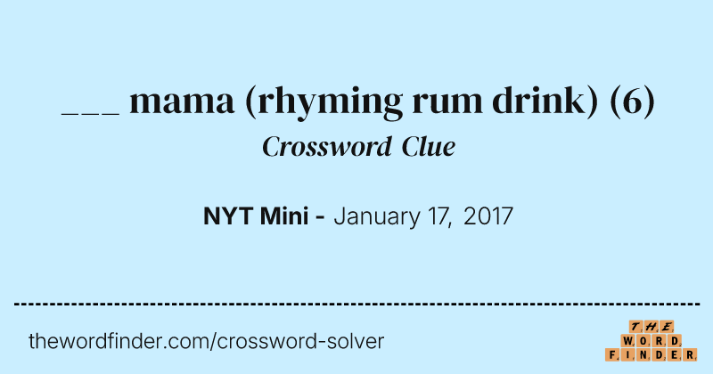 ___ mama (rhyming rum drink) crossword clue image