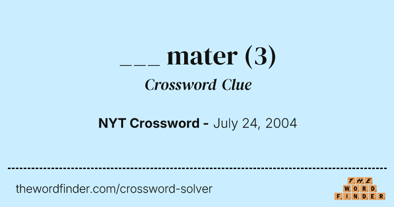 ___ mater crossword clue image