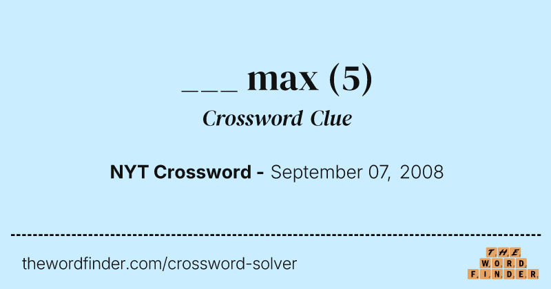 ___ max crossword clue image