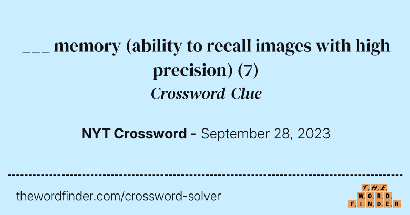 ___ memory (ability to recall images with high precision) crossword clue image