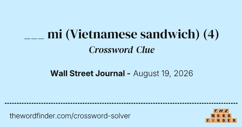 ___ mi (Vietnamese sandwich) crossword clue image