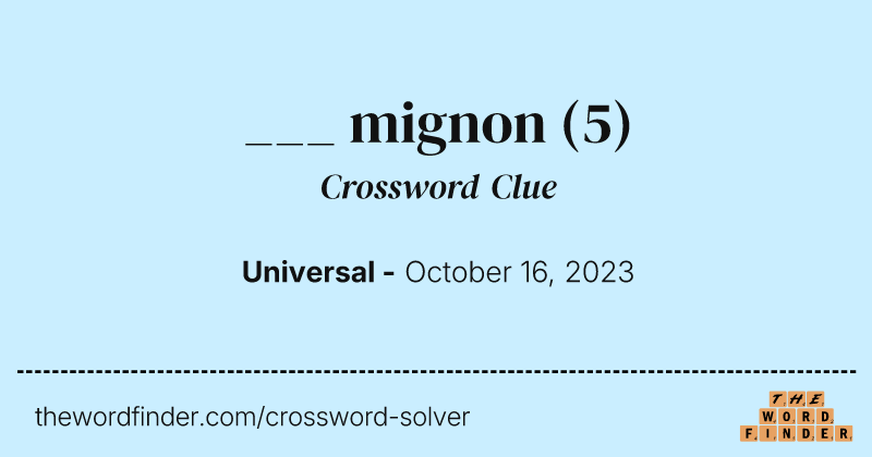 ___ mignon crossword clue image