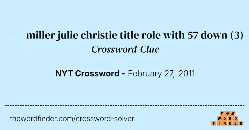 ___ miller julie christie title role with 57 down crossword clue image