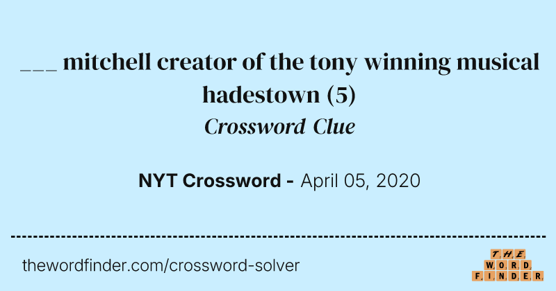___ mitchell creator of the tony winning musical hadestown crossword clue image
