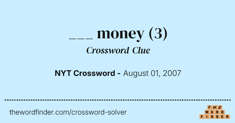 ___ money crossword clue image