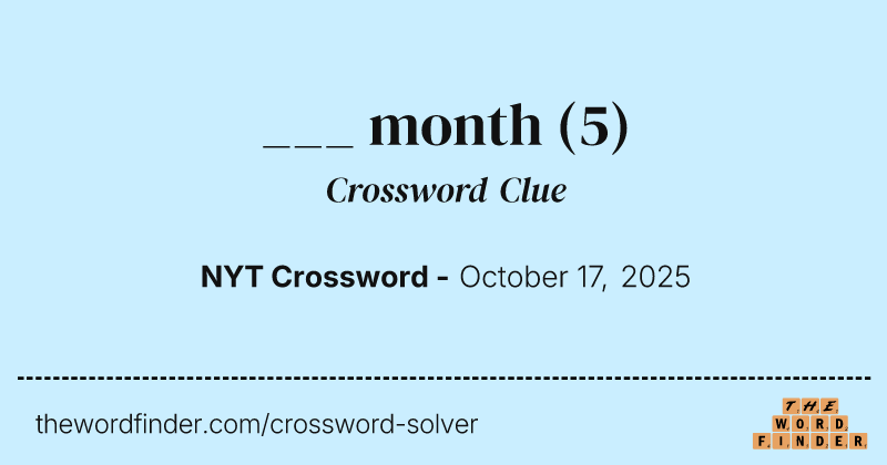 ___ month crossword clue image