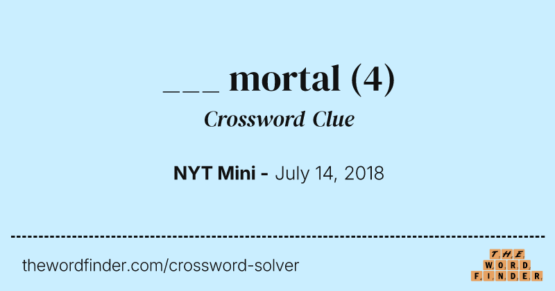 ___ mortal crossword clue image