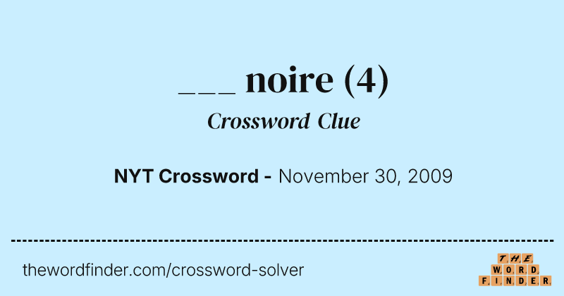 ___ noire crossword clue image