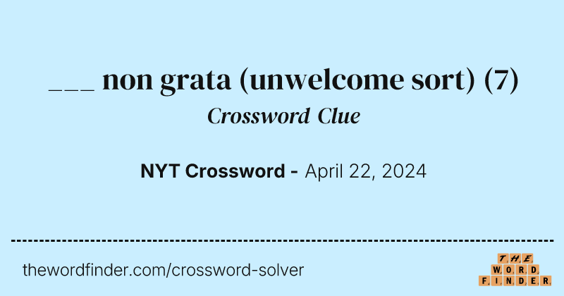 ___ non grata (unwelcome sort) crossword clue image
