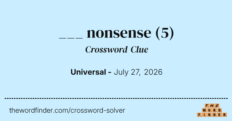 ___ nonsense crossword clue image