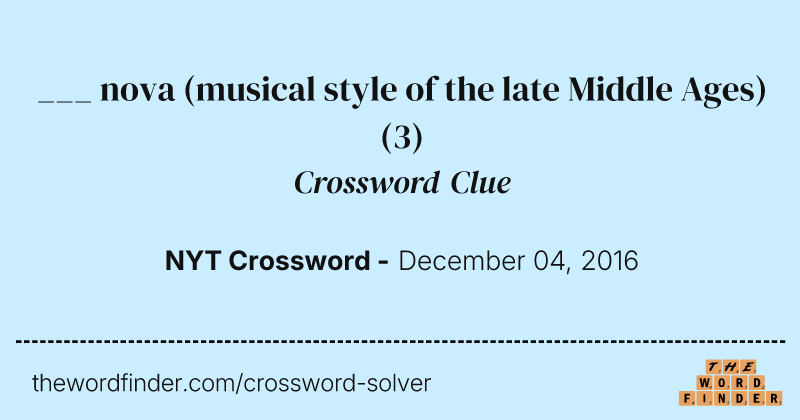 ___ nova (musical style of the late Middle Ages) crossword clue image