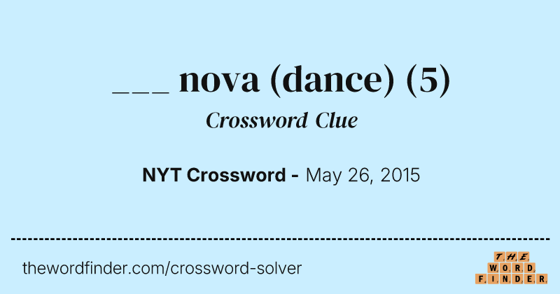 ___ nova (dance) crossword clue image