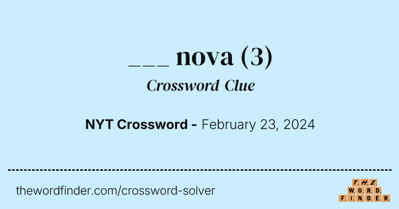 ___ nova crossword clue image