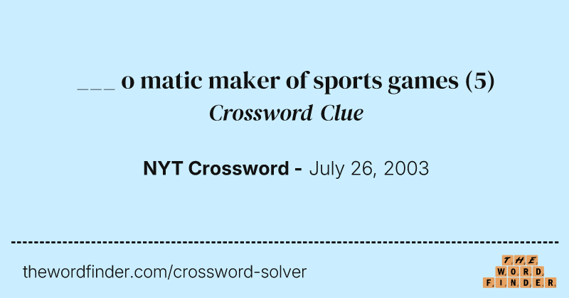 ___ o matic maker of sports games crossword clue image