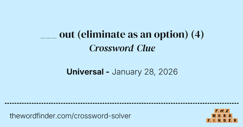 ___ out (eliminate as an option) crossword clue image