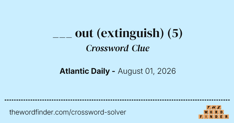 ___ out (extinguish) crossword clue image