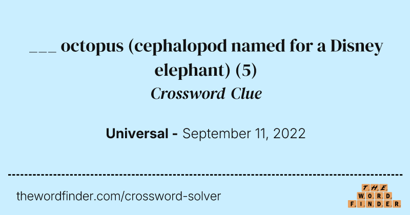 ___ octopus (cephalopod named for a Disney elephant) crossword clue image