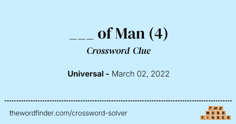 ___ of Man crossword clue image