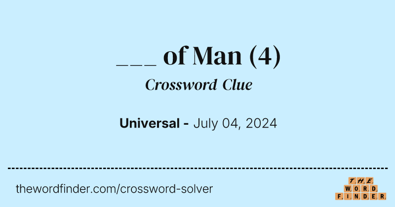 ___ of Man crossword clue image