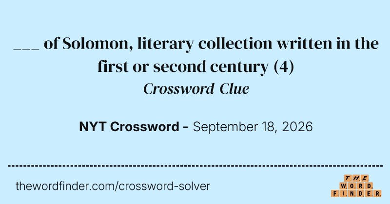 ___ of Solomon, literary collection written in the first or second century crossword clue image