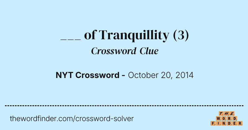 ___ of Tranquillity crossword clue image