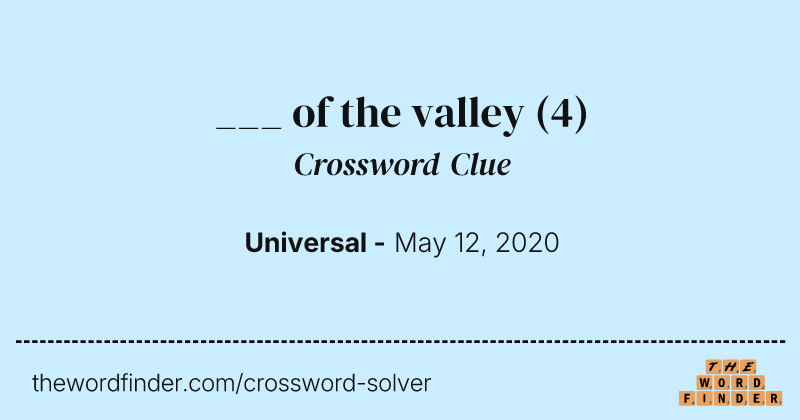 ___ of the valley crossword clue image