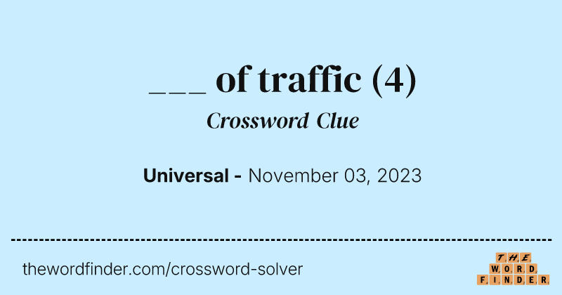 ___ of traffic crossword clue image