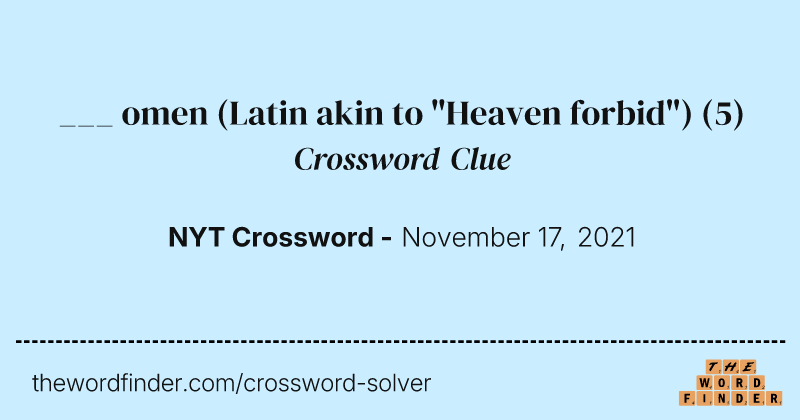 ___ omen (Latin akin to "Heaven forbid") crossword clue image